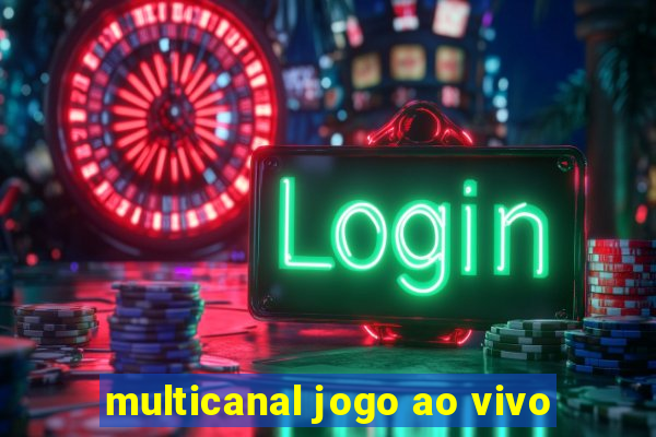 multicanal jogo ao vivo